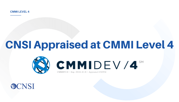 CNSI Appraised at CMMI Level 4 for Products and Federal Programs