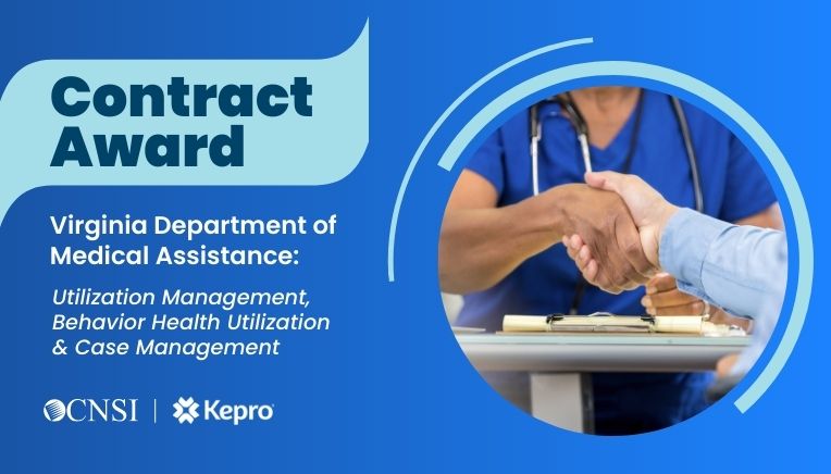 Virginia Department of Medical Assistance Services Awards Kepro $113M Contract for Utilization Management, Behavioral Health Utilization, and Case Management Services